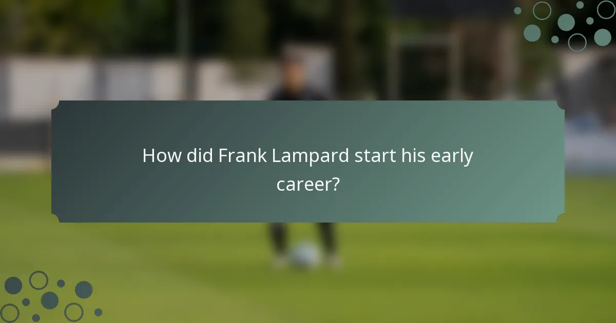 How did Frank Lampard start his early career?