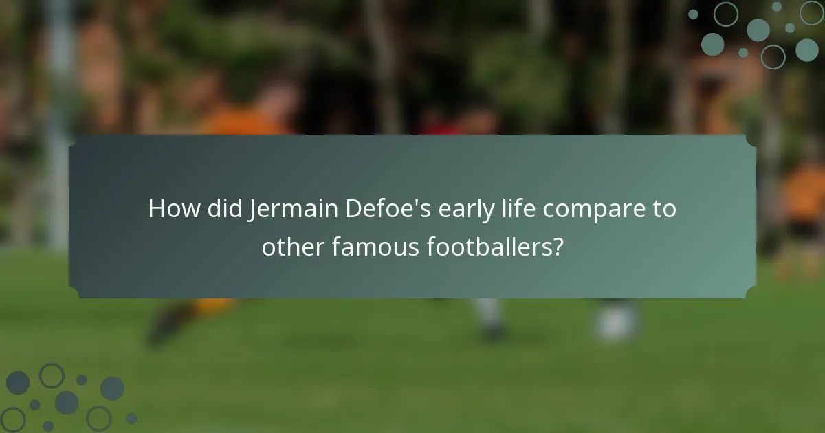 How did Jermain Defoe's early life compare to other famous footballers?