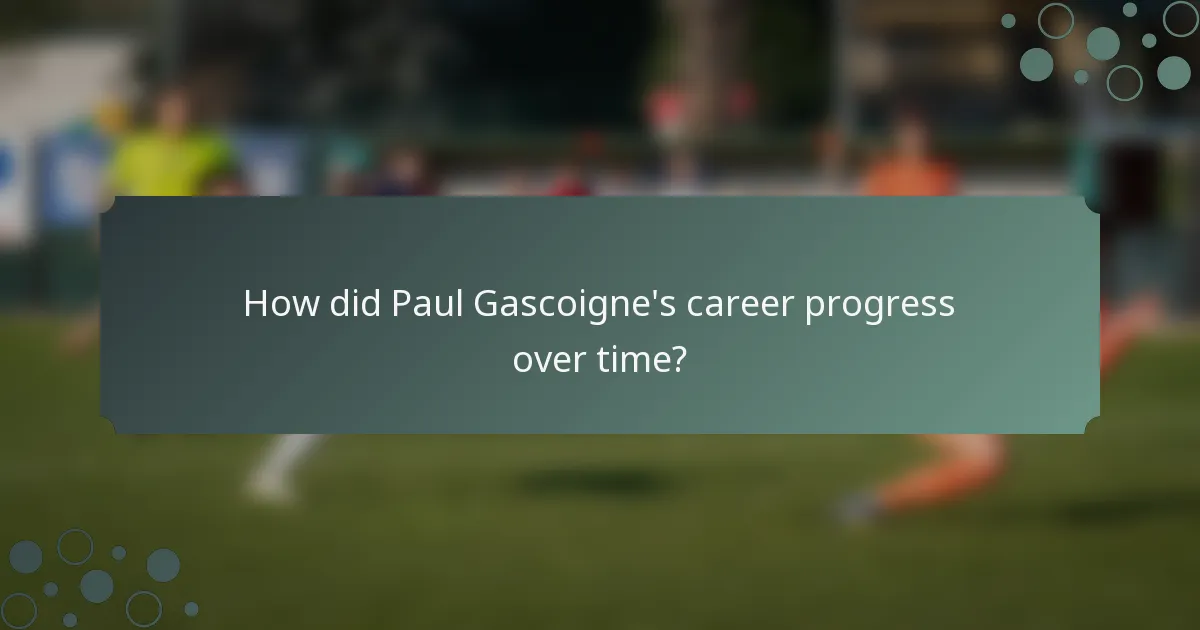 How did Paul Gascoigne's career progress over time?