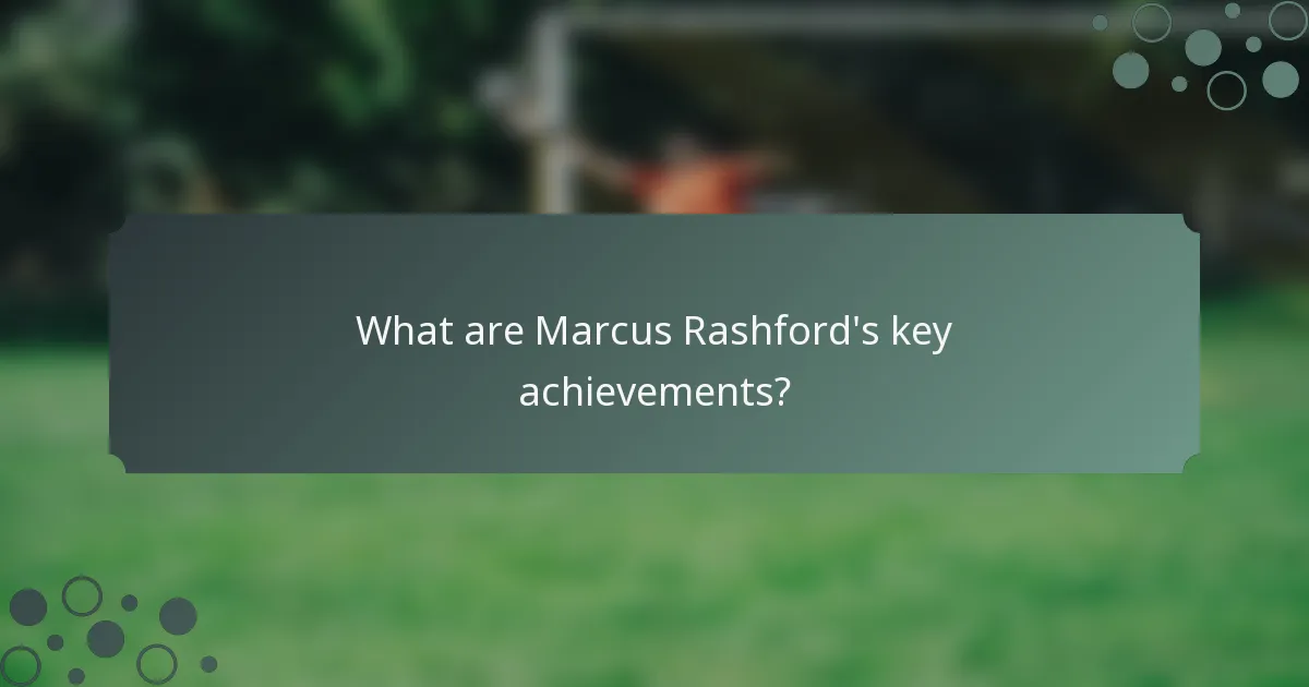 What are Marcus Rashford's key achievements?
