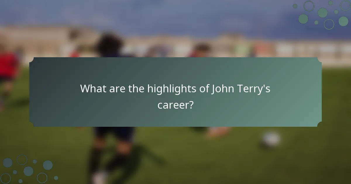What are the highlights of John Terry's career?