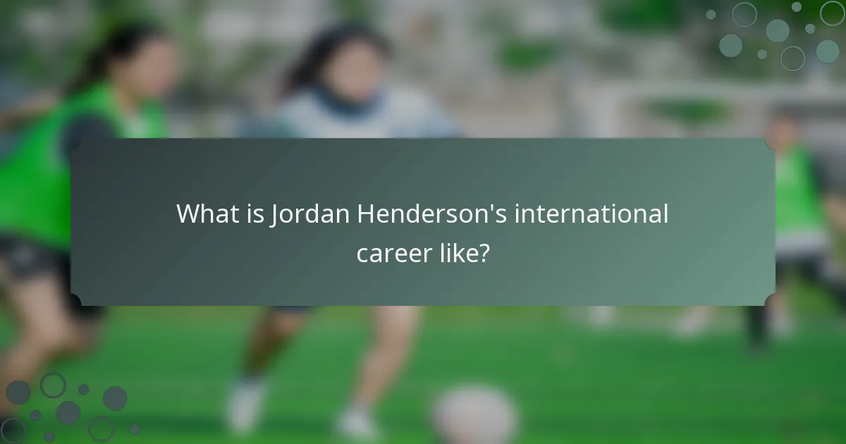 What is Jordan Henderson's international career like?