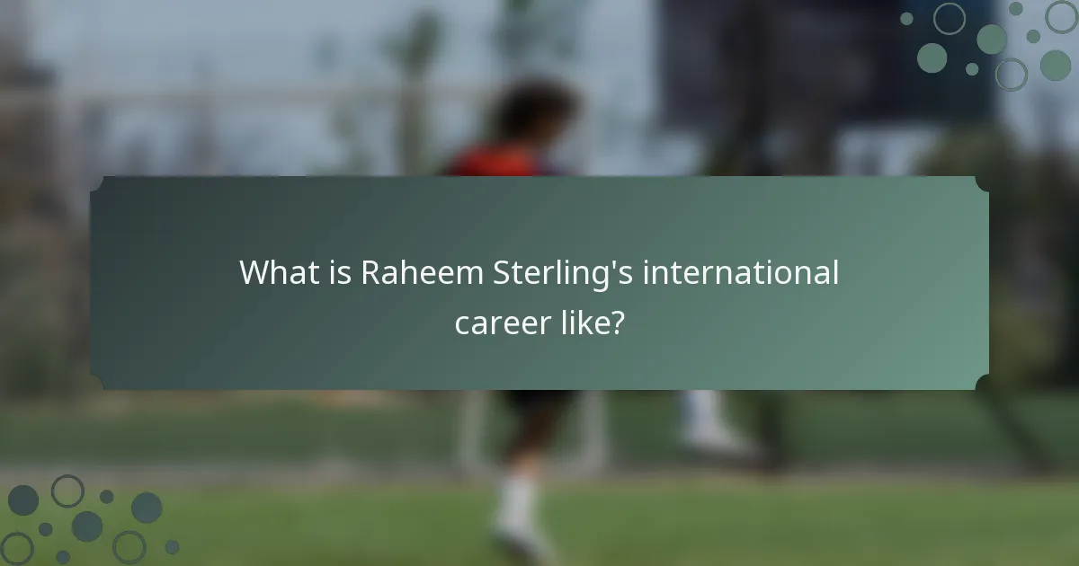 What is Raheem Sterling's international career like?