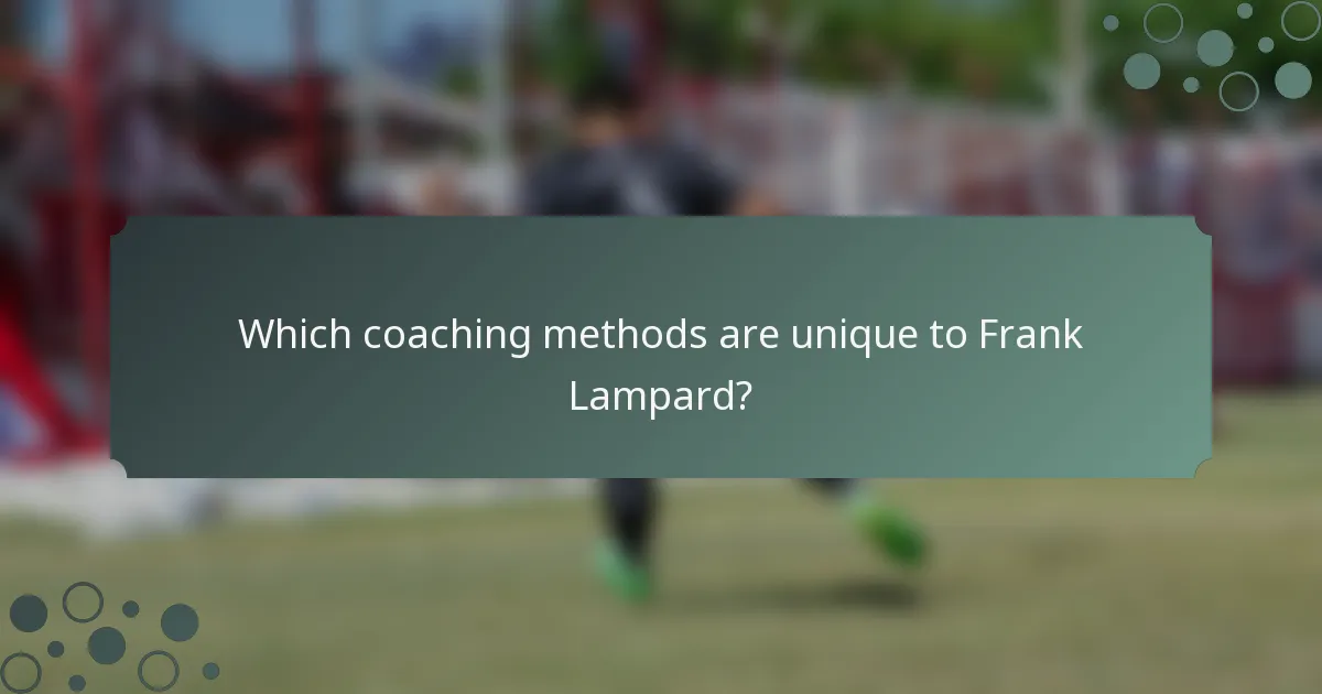 Which coaching methods are unique to Frank Lampard?