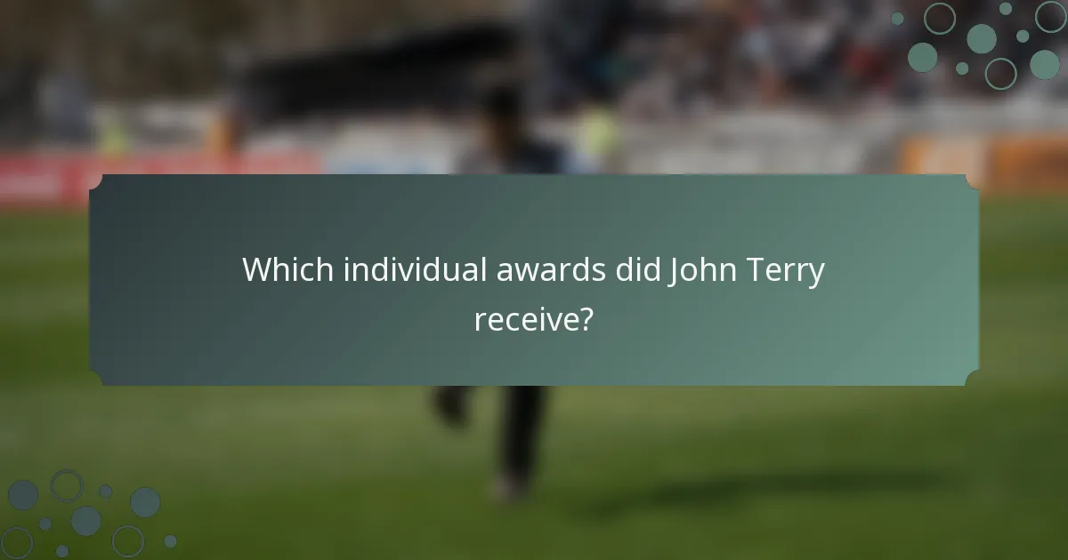 Which individual awards did John Terry receive?